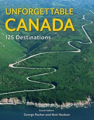 Unforgettable Canada - Noel Hudson