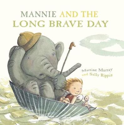 Mannie and the Long Brave Day - Martine Rippin