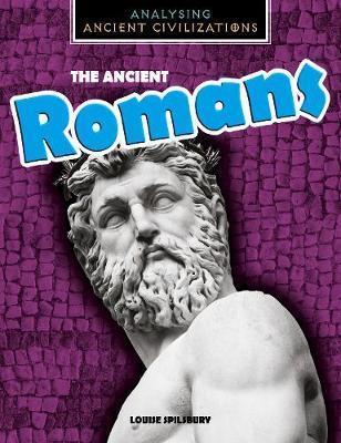Ancient Romans - Louise Spilsbury
