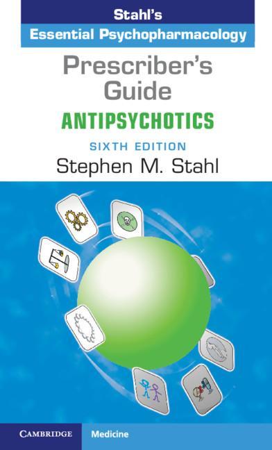 Prescriber's Guide: Antipsychotics - Stephen Stahl
