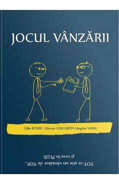 Coperta cărții 'Jocul vanzarii - Calin Iepure, Razvan Curcubata, Bogdan Vaida'