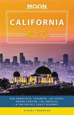 Moon California Road Trip (Third Edition) - Stuart Thornton