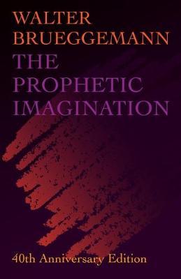 Prophetic Imagination - Walter Brueggemann