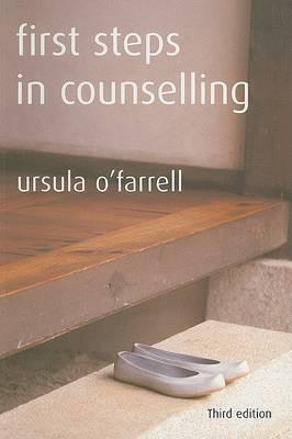 First Steps in Counselling - Ursula O'Farrell