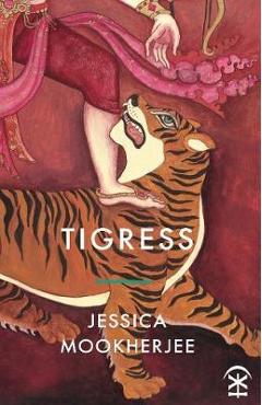 Coperta cărții 'Tigress - Jess Mookherjee'