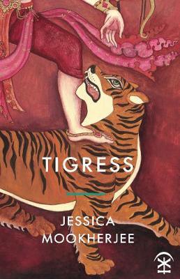 Tigress - Jess Mookherjee