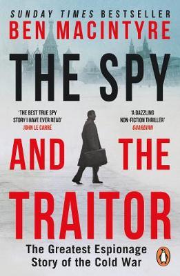 Spy and the Traitor - Ben MacIntyre