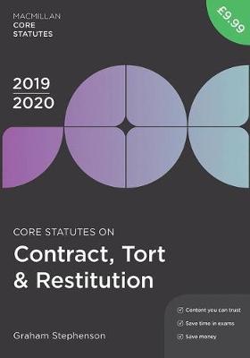 Core Statutes on Contract, Tort & Restitution 2019-20 - Graham Stephenson