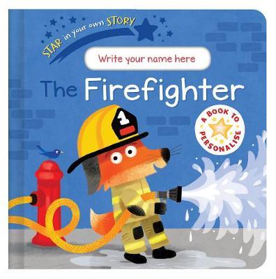 Star in Your Own Story: Firefighter - Danielle Mclean