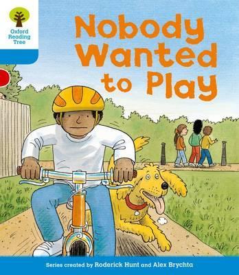 Oxford Reading Tree: Level 3: Stories: Nobody Wanted to Play - Roderick Hunt