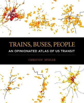 Trains, Buses, People - Christof Spieler