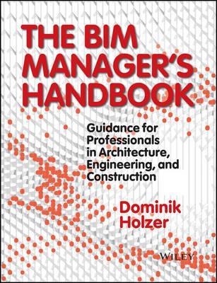 BIM Manager's Handbook - Dominik Holzer