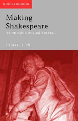 Making Shakespeare - Tiffany Stern