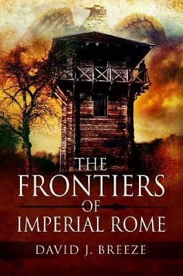Frontiers of Imperial Rome - David J Breeze