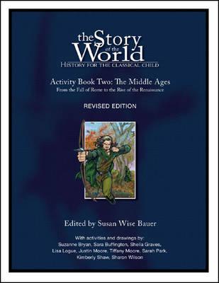 Story of the World: History for the Classical Child - Susan Wise Bauer