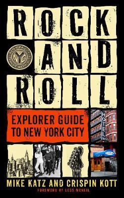 Rock and Roll Explorer Guide to New York City - Mike Katz