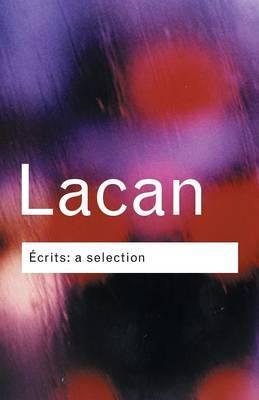 Ecrits: A Selection - Jacques Lacan