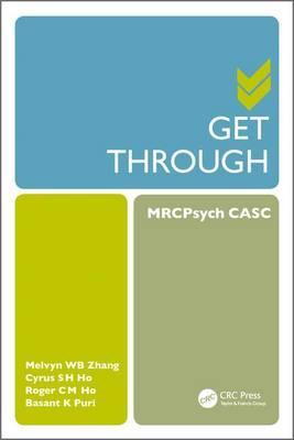 Get Through MRCPsych CASC - Melvyn W. B. Zhang