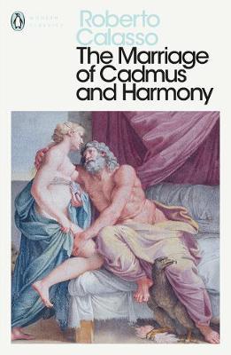Marriage of Cadmus and Harmony - Roberto Calasso