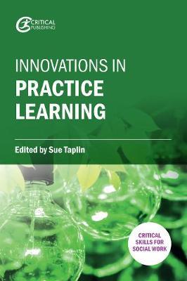 Innovations in Practice Learning - Sue Taplin