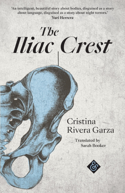 Iliac Crest - Cristina Rivera Garza