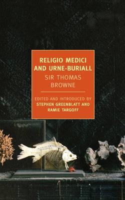 Religio Medici And Urne-Buriall - Thomas Browne