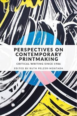 Perspectives on Contemporary Printmaking - Ruth Pelzer-Montada