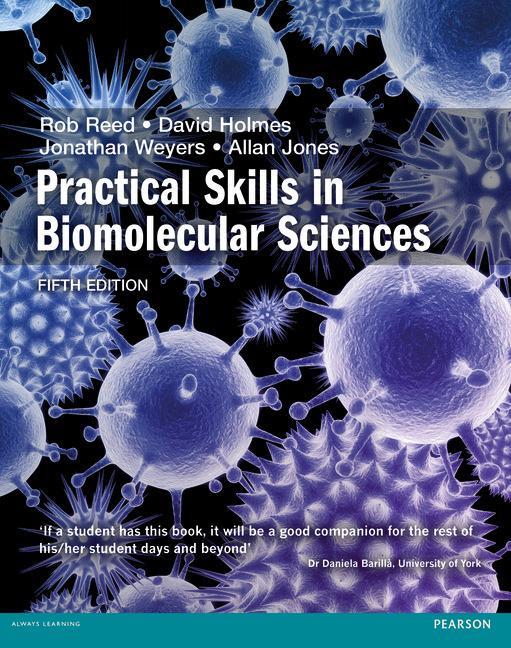 Practical Skills in Biomolecular Science 5th edn - Rob Prof Reed