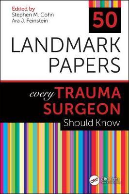 50 Landmark Papers every Trauma Surgeon Should Know - Stephen M Cohn