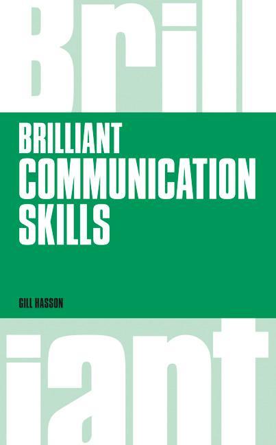 Brilliant Communication Skills, revised 1st edition - Gill Hasson