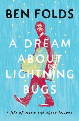 Dream About Lightning Bugs - Ben Folds