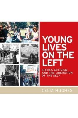 Young Lives on the Left - Celia Hughes