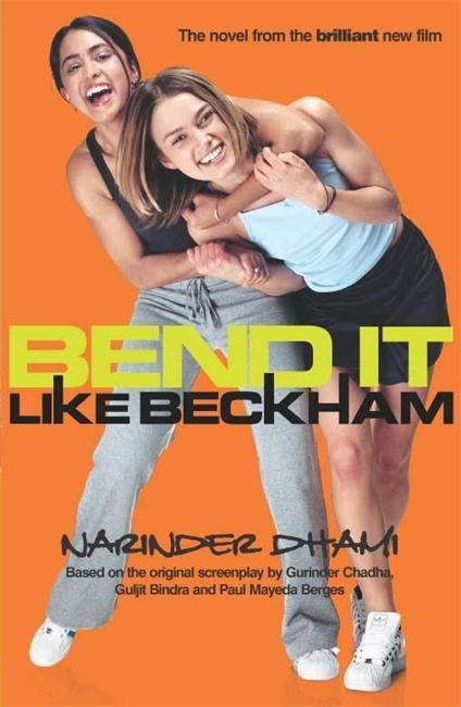 Bend It Like Beckham - Narinder Dhami