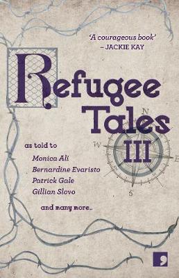 Refugee Tales: Volume III - David Herd