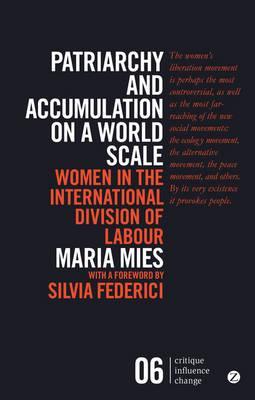 Patriarchy and Accumulation on a World Scale - Maria Mies