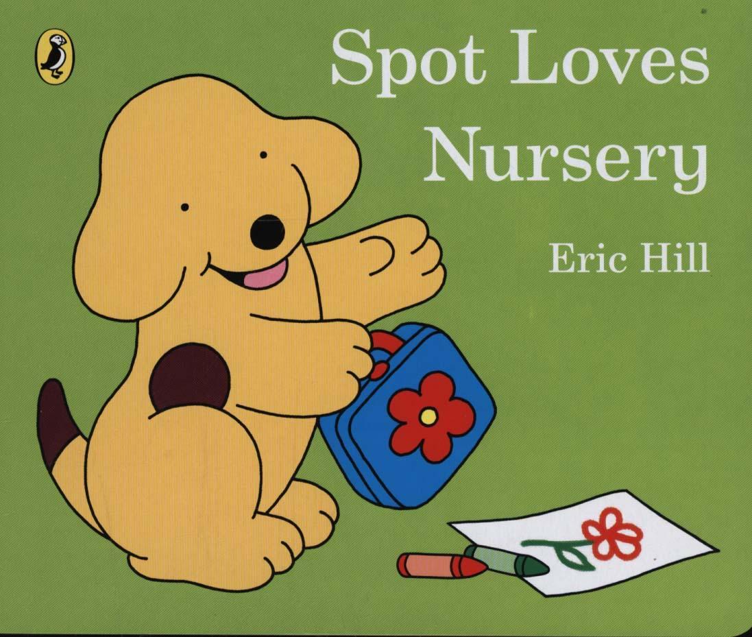 Spot Loves Nursery - Eric Hill