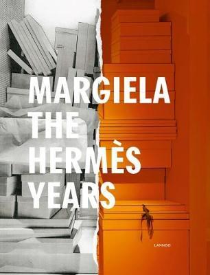 Margiela. The Hermes Years - Kaat Debo