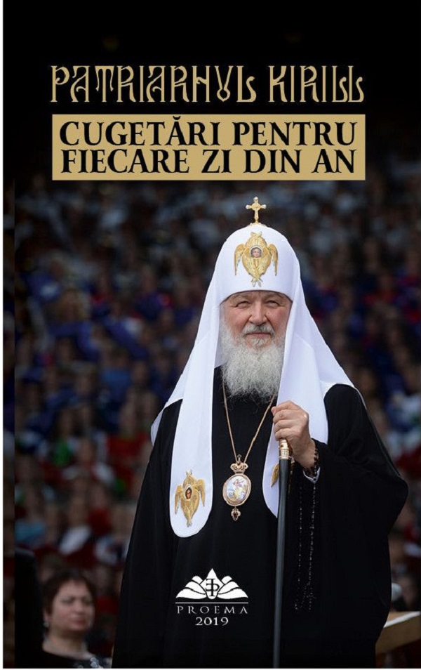 Cugetari pentru fiecare zi din an - Patriarhul Kirill