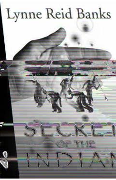 Coperta cărții 'Secret of the Indian - Lynne Reid Banks'