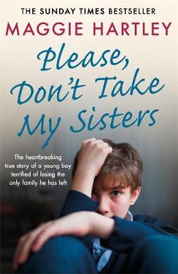 Please Don't Take My Sisters - Maggie Hartley