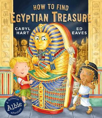 How to Find Egyptian Treasure - Caryl Hart