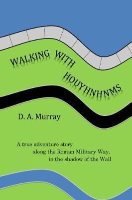 Walking With Houyhnhnms - David Murray