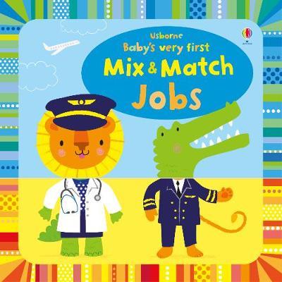 Baby's Very First Mix and Match Jobs - Fiona Watt