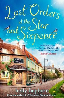 Last Orders at the Star and Sixpence - Holly Hepburn
