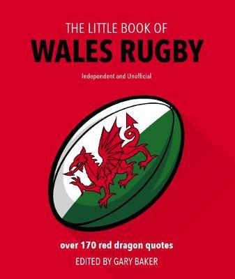 Little Book of  Wales Rugby - Gary Baker