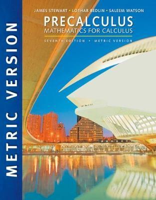 Precalculus: Mathematics for Calculus, International Metric - James Stewart