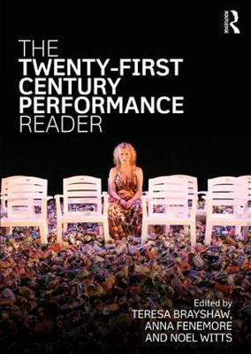 Twenty-First Century Performance Reader - Teresa Brayshaw