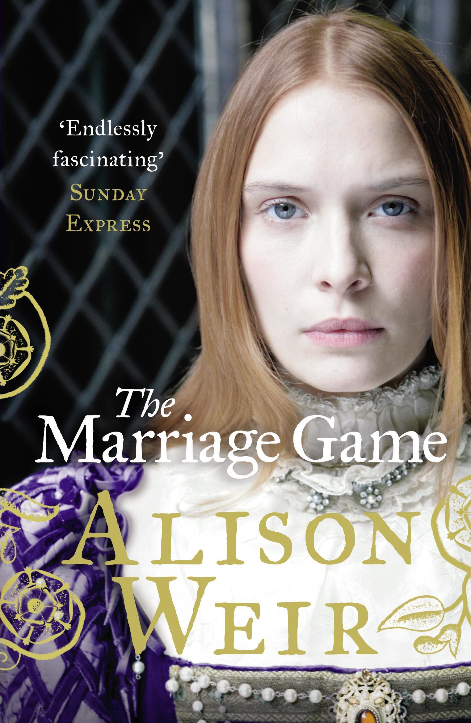 Marriage Game - Alison Weir