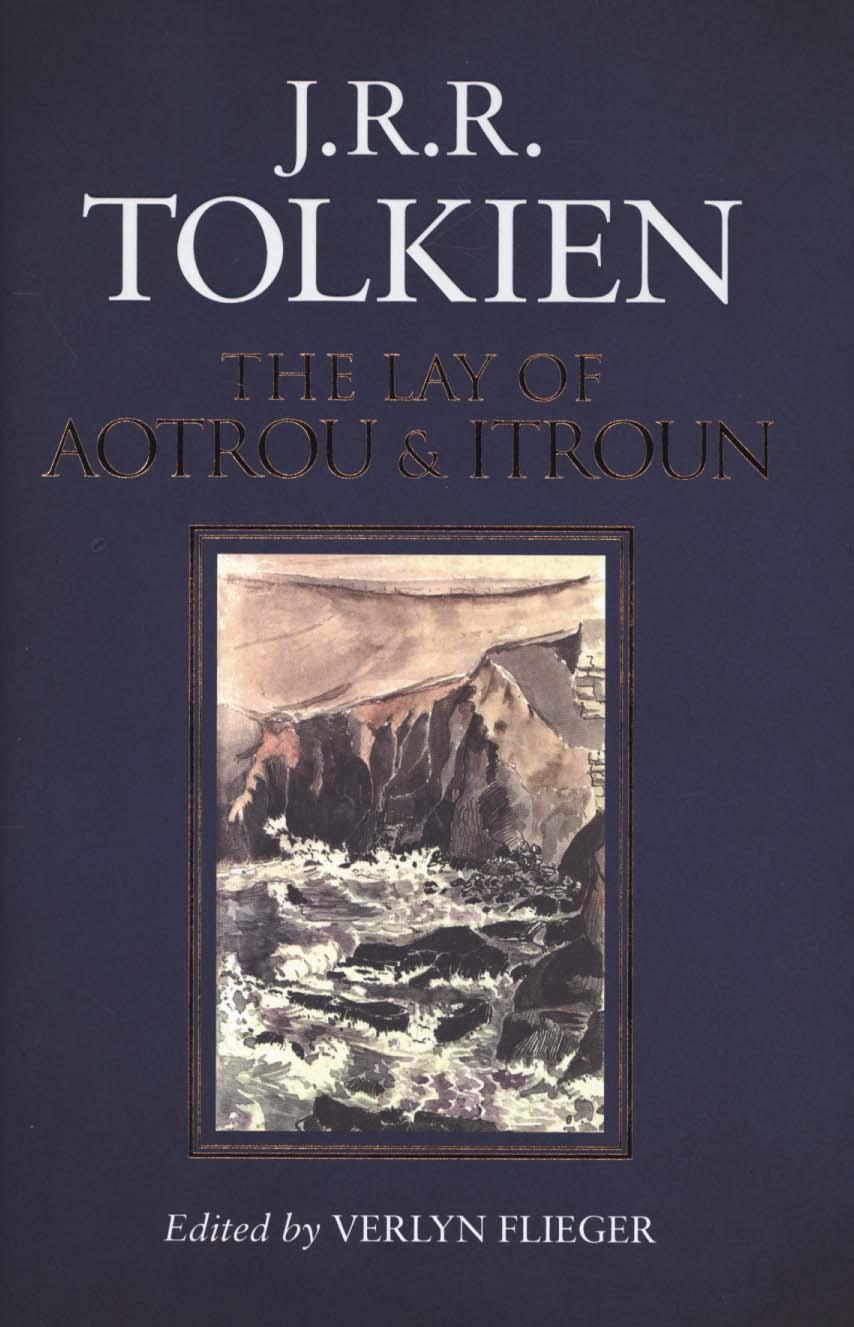 Lay of Aotrou and Itroun - J. R. R. Tolkien