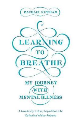 Learning to Breathe - Rachael Newham